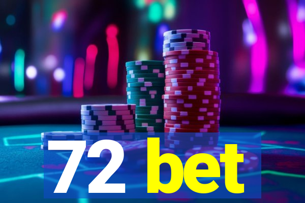 72 bet